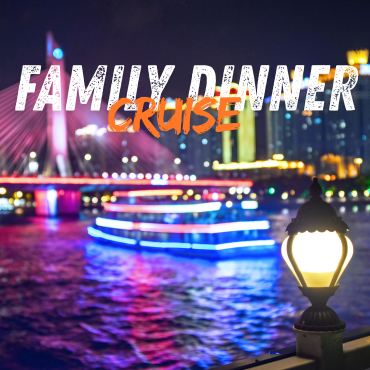 Family dinner Cruise